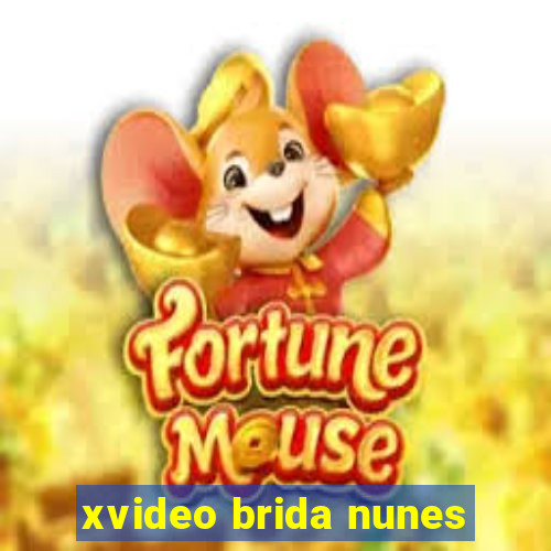 xvideo brida nunes